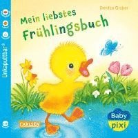 Denitza Gruber - Baby Pixi (unkaputtbar) 147: Mein liebstes Frühlingsbuch, Häftad