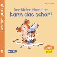 bokomslag Baby Pixi (unkaputtbar) 151: Der kleine Hamster kann das schon!