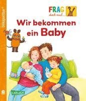 bokomslag Unkaputtbar: Frag doch mal die Maus: Wir bekommen ein Baby