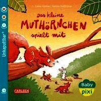 Nanna Neßhöver - Baby Pixi (unkaputtbar) 177: Das kleine Muthörnchen spielt mit, Häftad