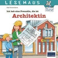 bokomslag LESEMAUS 7: Ich hab eine Freundin, die ist Architektin