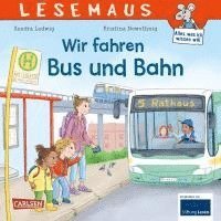 bokomslag LESEMAUS 74: Wir fahren mit Bus und Bahn