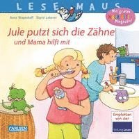 bokomslag LESEMAUS 138: Jule putzt sich die Zähne - und Mama hilft mit