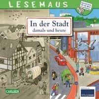 Christa Holtei - LESEMAUS 150: In der Stadt - damals und heute, Häftad