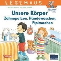 LESEMAUS 169: Unsere Körper - Zähneputzen, Händewaschen, Pipimachen 1