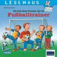 Ralf Butschkow - LESEMAUS 102: Ich hab einen Freund, der ist Fußballtrainer, Häftad