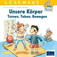 bokomslag LESEMAUS 179: Unsere Körper - Turnen, Toben, Bewegen