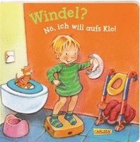 bokomslag Windel? Nö, ich will aufs Klo! - ab 2 J. (Kleine Entwicklungsschritte)