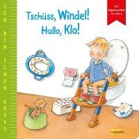 Anna Taube - Ich bin schon groß: Tschüss, Windel! Hallo, Klo!, Kartonnage