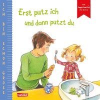 Ich bin schon groß: Erst putz ich und dann putzt du 1