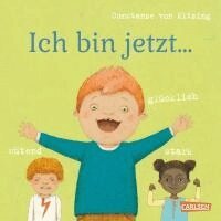 Constanze von Kitzing - Ich bin jetzt ... glücklich, wütend, stark - Ab 3 Jahren, Kartonnage