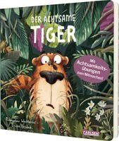 Przemyslaw Wechterowicz - Der achtsame Tiger: Der achtsame Tiger (Pappbilderbuchausgabe), Kartonnage