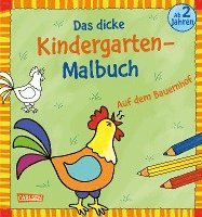 Ausmalbilder für Kita-Kinder: Das dicke Kindergarten-Malbuch: Auf dem Bauernhof 1
