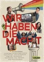 Ulrich Wickert, Olaf Scholz, Sherif Rizkallah, Gregor Gysi, Staiy, Maximilian Mordhorst, Emily Vontz, Pauline Brünger - Wir haben die Macht - Handbuch fürs Einmischen in Politik und Gesellschaft, Inbunden