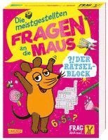 Frag doch mal ... die Maus: Die meistgestellten Fragen an die Maus - Der Rätselblock 1