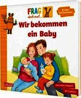 Frag doch mal ... die Maus: Wir bekommen ein Baby