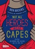 bokomslag Not all heroes wear capes