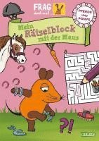 Frag doch mal ... die Maus: Mein Rätselblock mit der Maus - Pferde und Ponys 1