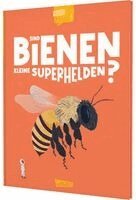 Eliza Jeffrey - Sind Bienen kleine Superhelden? (Gute Frage!), Inbunden