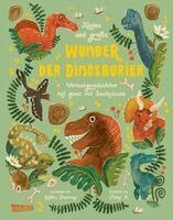 Gabby Dawnay - Kleine und große Wunder der Dinosaurier, Inbunden