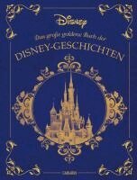 Walt Disney - Disney: Das große goldene Buch der Disney-Geschichten, Inbunden