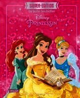 Disney Silver-Edition: Das große Buch mit den besten Geschichten - Disney Prinzessinnen