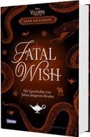 Hafsah Faizal - Disney Villains - Dark Ascension 3: FATAL WISH - Die Geschichte von Jafars jüngerem Bruder, Inbunden