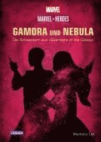bokomslag Marvel Heroes 3: GAMORA und NEBULA - Die Schwestern aus 'The Guardians of the Galaxy'