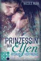 Prinzessin der Elfen 2: Riskante Hoffnung 1