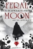 bokomslag Feral Moon 2: Der schwarze Prinz