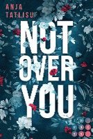 Not Over You 1