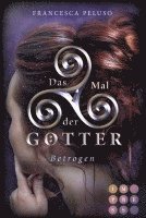 Francesca Peluso - Das Mal der Götter 3: Betrogen, Häftad