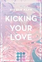 bokomslag Kicking Your Love (Kiss'n'Kick 1)