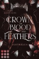 bokomslag Crown of Blood and Feathers 2: Vertrauen