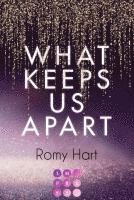 bokomslag What Keeps Us Apart (Glitter Love 1)