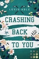 Crashing Back to You (»Back to You«-Reihe 2) 1