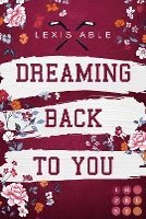 Dreaming Back to You ('Back to You'-Reihe 3) 1