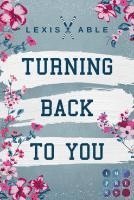 bokomslag Turning Back to You ('Back to You'-Reihe 4)