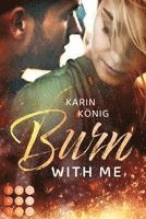 Burn With Me 1