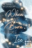 When We Burn Like Ice 1