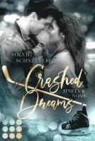 Crashed Dreams. Hailey & Noah 1