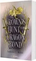 Sarah C. Rose - The Crown's Hunt for a Dragon Bond, Häftad. Tillgänglighet: Lägg i varukorg