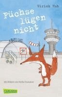Ulrich Hub - Füchse lügen nicht, Häftad