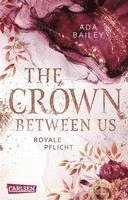 bokomslag The Crown Between Us. Royale Pflicht (Die 'Crown'-Dilogie 2)