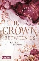 The Crown Between Us. Royale Pflicht (Die 'Crown'-Dilogie 2) 1