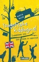 bokomslag Kannawoniwasein: Yougottabekiddingme! Sometimes you just have to vamoose (Englische Ausgabe mit Vokabelhilfen)