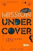 bokomslag Mission Undercover 3: Tödliches Spiel
