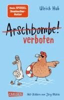 Ulrich Hub - Arschbombe verboten, Häftad