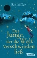 bokomslag Der Junge, der die Welt verschwinden ließ