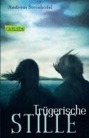 Andreas Steinhöfel - Trügerische Stille, Häftad
